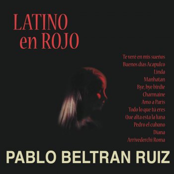 Pablo Beltrán Ruiz y Su Orquesta Todo lo que Tú Eres