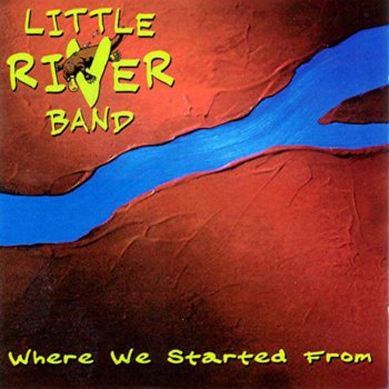 Little River Band Cool Change (2000 version)