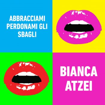 Bianca Atzei Abbracciami perdonami gli sbagli
