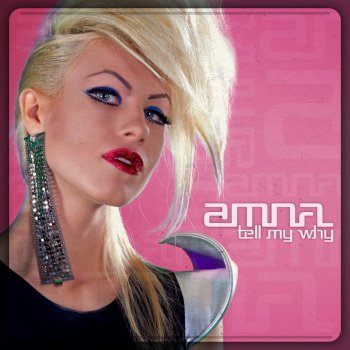 Amna Tell Me Why (Extended Mix)