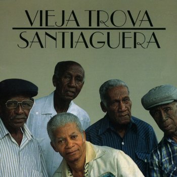 Vieja Trova Santiaguera Lágrimas Negras