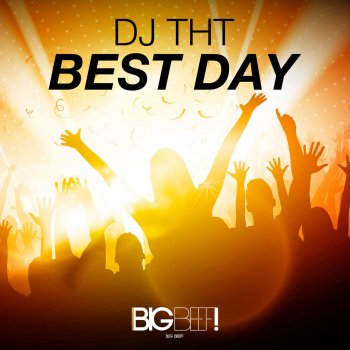 DJ THT Best Day (Extended Mix)