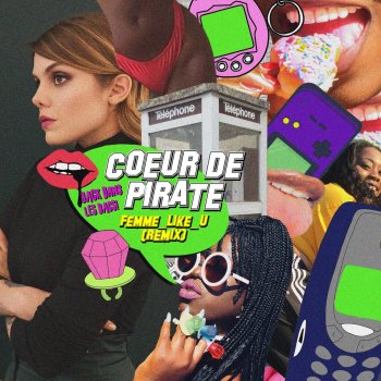 Cœoeur de pirate Femme Like U: Back dans les bacs! (Remix)