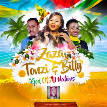 Zaza feat. Tonzi & Billy God of All Nations