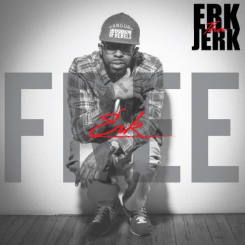 Erk tha Jerk Like You (feat. Stevie L)