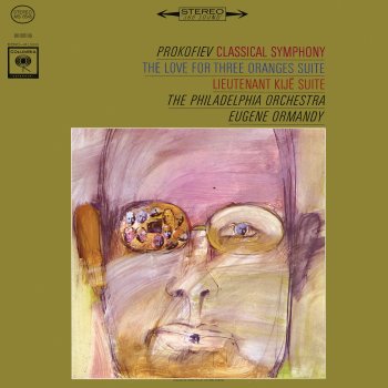 Исполнитель Eugene Ormandy, альбом Prokofiev: Classical Symphony & Lieutenant Kijé & The Love for Three Oranges