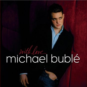 Michael Bublé I've Got a Crush on You