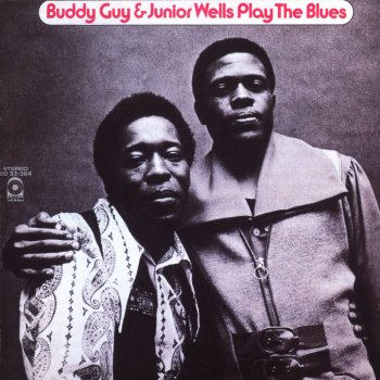 Buddy Guy & Junior Wells My Baby She Left Me (She Left Me a Mule to Ride)