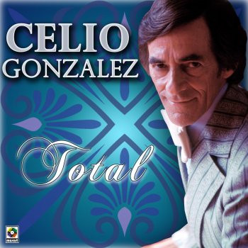 Celio González Me Dispongo a Darlo Todo