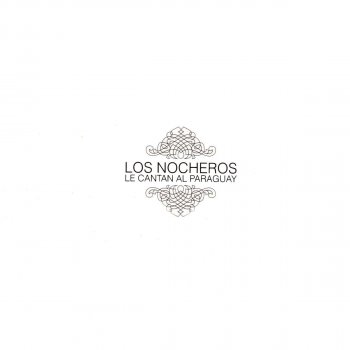 Los Nocheros Lejanía
