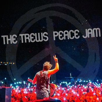 The Trews Peace Jam