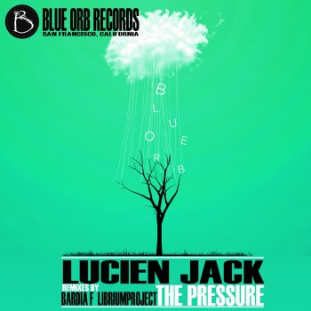 Lucien Jack The Pressure - Bardia F Remix