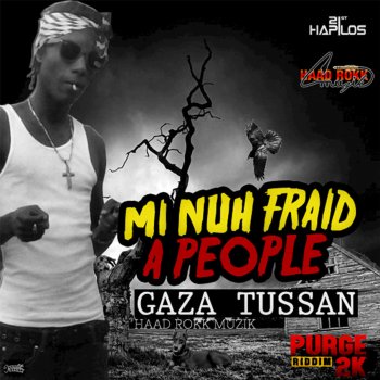 Gaza Tussan Mi Nuh Fraid a People (Purge 2K Riddim)