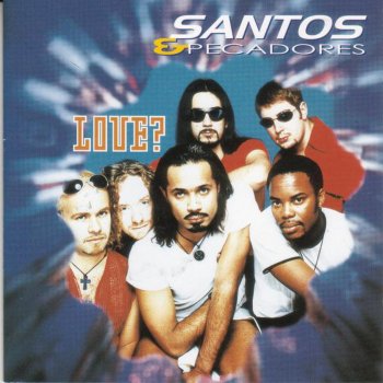 Santos & Pecadores Momento Final