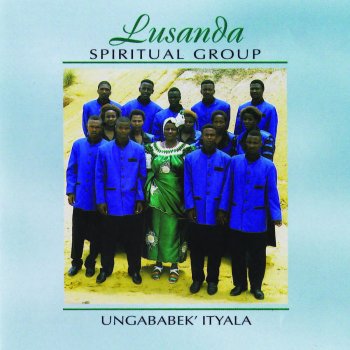 Lusanda Spiritual Group Siyalithemba