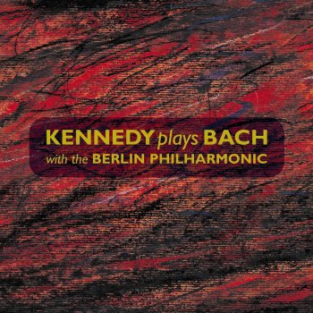 Nigel Kennedy feat. Berliner Philharmoniker Violin Concerto in E BWV1042: I. Allegro