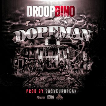 Droopbino feat. Easy European Dope Man