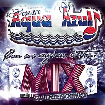 Conjunto Agua Azul Intro MIX