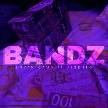 A1Gento Bandz (feat. Bryan Camp)