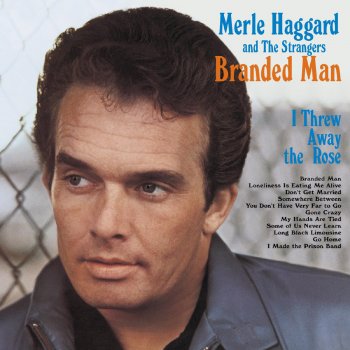 Merle Haggard & The Strangers Mixed Up Mess of a Heart