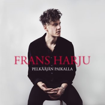 Frans Harju Pelkääjän paikalla