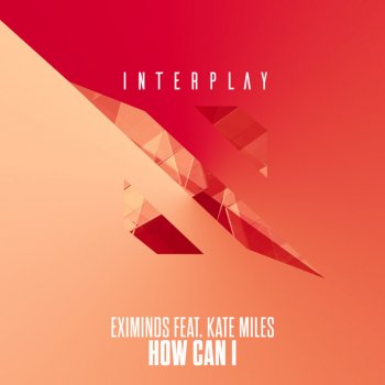 Eximinds feat. Kate Miles How Can I - Extended Mix