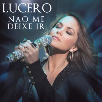 Lucero Não Me Deixe Ir (Portuguese Version)