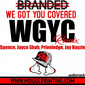 WGYC WGYC (feat. FML Spence, Jayco Shah, Priveledge, Jay Hayzie & Eastwood410) [Remix]