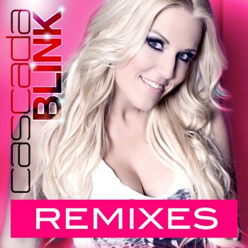 Cascada Blink [Video Edit]