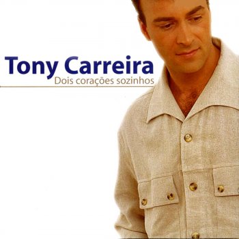 Tony Carreira Nao Ha Mais Ninguem