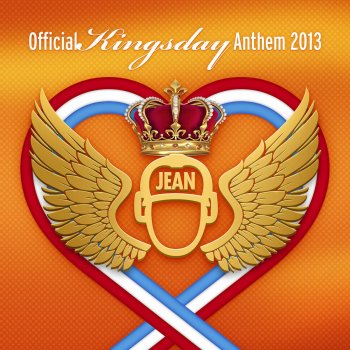 DJ Jean Official Kingsday Anthem 2013 (Vocal Radio Edit)