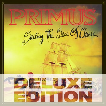 Исполнитель Primus, альбом Sailing the Seas of Cheese (Deluxe Edition)