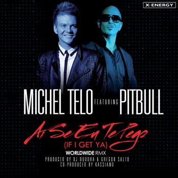 Michel Teló feat. Pitbull Ai Se Eu Te Pego (If I Get Ya) (Smash Mode remix radio edit)