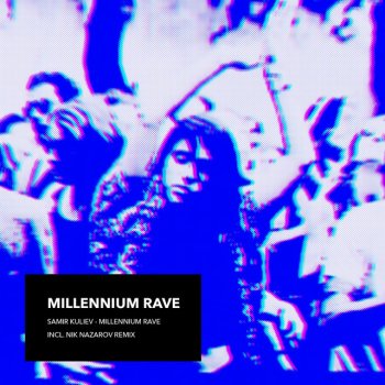 Samir Kuliev feat. Nik Nazarov Millennium Rave - Nik Nazarov Remix