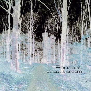 Rename Not Just A Dream (Demo)