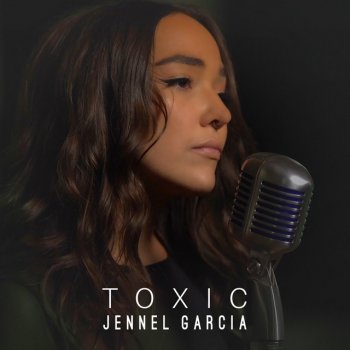 Jennel Garcia Toxic