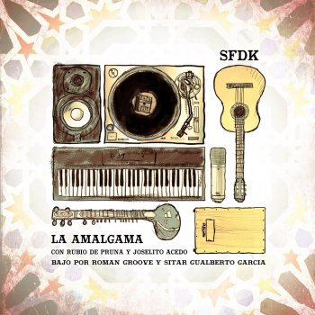 SFDK feat. Rubio de Pruna & Joselito Acedo La Amalgama