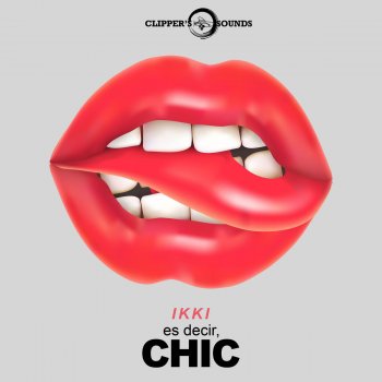 Ikki Es Decir, Chic