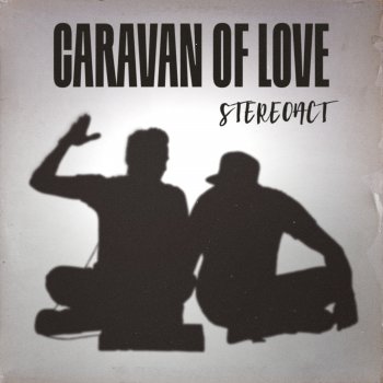 Stereoact Caravan Of Love