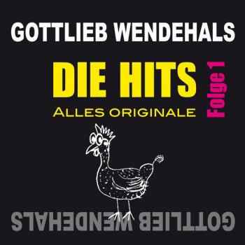 Gottlieb Wendehals Wer tanzt da aus der Reihe