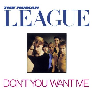 The Human League Don't You Want Me (original version)