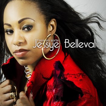 Jessye Belleval Faire en sorte