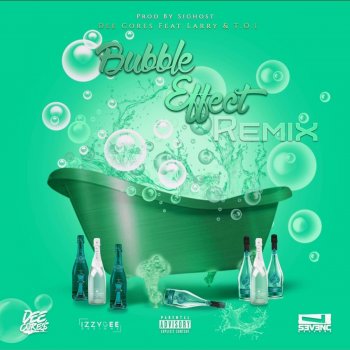 Dee Cores Bubble Effect (feat. Larry & T.O.I) [Remix]