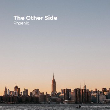 Phoenix The Other Side