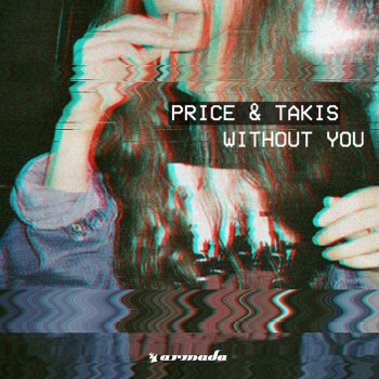 Price & Takis Without You