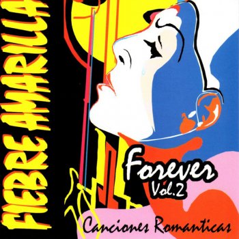 Исполнитель Fiebre Amarilla, альбом Forever, Vol. 2