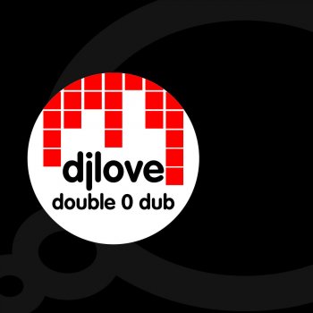 DJ Love Double 0 Dub (Andy McAllister Remix)