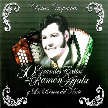 Ramon Ayala feat. Los Bravos del Norte La Mas Bonita