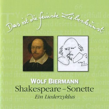 Исполнитель Wolf Biermann, альбом Das ist die feinste Liebeskunst (Shakespeare-Sonette - Ein Liederzyklus)