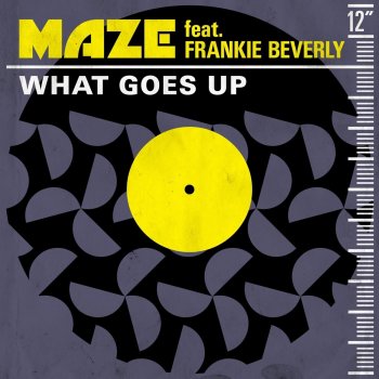 Maze What Goes Up (Radio Edit) [feat. Frankie Beverly]